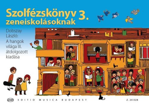 Dobszay László: Szolfézskönyv zeneiskolásoknak 3 - A hangok világa III. átdolgozott kiadása